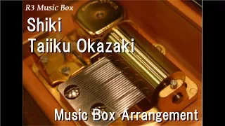 Shiki/Taiiku Okazaki [Music Box]