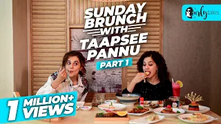 Sunday Brunch With Taapsee Pannu X Kamiya Jani - Part 1| Curly Tales