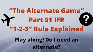 IFR Fuel Planning Pilots & Dispatchers: Do I Need an Alternate? 1-2-3 Rule Practice oral test prep!