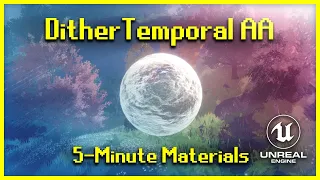 Dither Temporal AA Node | 5-Minute Materials [UE4]