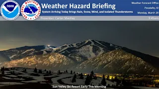 3/28/22 Hazard Briefing - System Arriving Late Today Brings Rain, Snow, Wind, & Thunderstorms