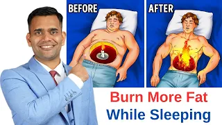 3 Ways To Burn More Fat While Sleeping - Dr. Vivek Joshi