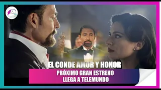 El Conde, Amor y Honor -  NOVELA GRAN ESTRENO Telemundo se prepara para  más ficción a sus pantallas