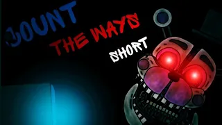 (Dc2/Fnaf):“Count The Ways” Short.