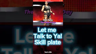 Let Me Talk To Ya! Skill Plate Featuring Rhea Ripley JD #wwechampions #gameplay #rhearipley