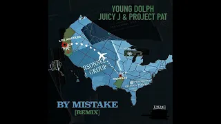 Juicy J - By Mistake Remix (Feat. Young Dolph & Project Pat)