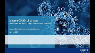 April 23, 2021 ACIP Meeting - Janssen COVID-19 vaccine