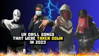 UK DRILL SONGS THAT WERE TAKEN DOWN IN 2023