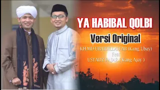 Ya Habibal Qolbi - KH.MD.Ubaidillah & Fajar (orginal Version)