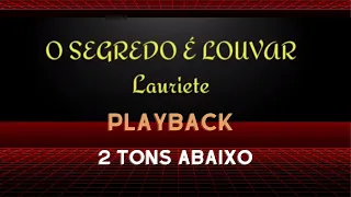 O SEGREDO É LOUVAR - PlayBack, 2 tons abaixo - Legendado