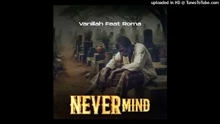 Vanillah Ft. Roma Mkatoliki – Never Mind [Instrumental]