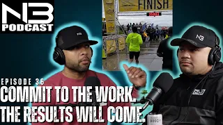 Commit To The Work. The Results Will Come. | Nesian Built Podcast Ep.36