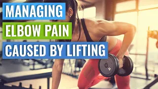 Managing Elbow Pain Caused By Weight Training