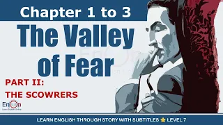 Learn English through story level 7 ⭐ Subtitle ⭐ The Valley of Fear  ⭐ Part II: Chapters 1 to 3