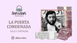 AudioCuento: La puerta condenada de Julio Cortázar