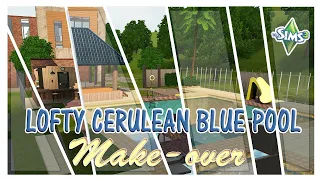 SIMS 3 //Renovating in SV // LOFTY CERULEAN BLUE POOL