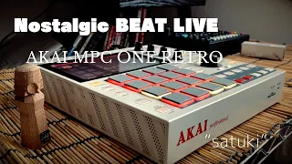 "satuki"-Nostalgic Daily Beat -AKAI MPC ONE RETRO HIPHOP LIVE