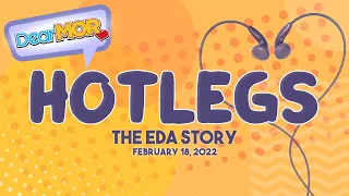 Dear MOR: "Hotlegs" The Eda Story 02-18-22