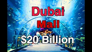 Dubai mall | world largest shopping mall | $20 billion inside