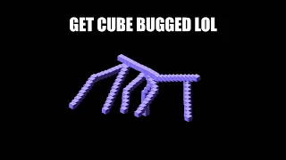 get cube bugged lol