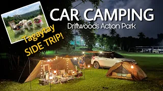 DRIFTWOODS | CAR CAMPING | TAGAYTAY SIDE TRIP | ONETIGRIS | KUDAAN PORTION: CAMPING NINJA MOVES