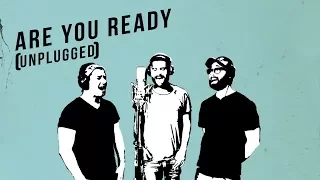 Distant Cousins: Are You Ready (Unplugged)