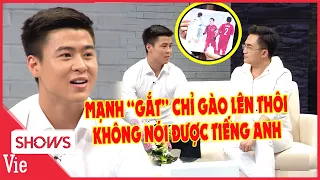 Duy Mạnh, MẠNH "GẮT" chỉ gào lên dằn mặt đối thủ giành bóng chứ KHÔNG NÓI ĐƯỢC TIẾNG ANH 🤣