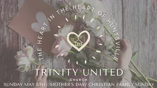 2022-05-08 Trinity Service - Mother's Day ~ It Really is All about Love