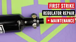 First Strike HPA Regulator Repair +  Maintenance