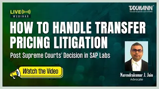 #TaxmannWebinar | How to Handle Transfer Pricing Litigation