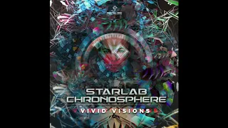 Starlab & Chronosphere - Vivid Visions