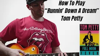 How To Play "Runnin' Down A Dream" By Tom Petty [Guitar Lesson]