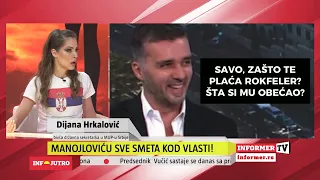 INFO JUTRO - Dijana Hrkalović otkrila ko sve finansira Sava Manojlovića!