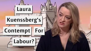 Laura Kuenssberg's Contempt For Labour Or Just Bad Journalism?