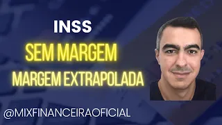 Inss - Sem Margem / Margem extrapolada - Como ver a margem no Meu Inss ? Extrato de pagamentos