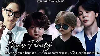 Min's Family | When Yoonmin bought a kid at home whose uncle aunt abounded him | Prologue | YM-TK FF