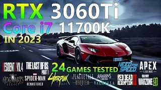 RTX 3060 Ti 8GB | Core i7 11700K | Tested in 24 Games | 2023