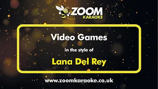 Lana Del Rey - Video Games - Karaoke Version from Zoom Karaoke