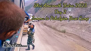 Shri Amarnath Yatra 2023 Day 2| Jammu to Pahalgàm Base Camp