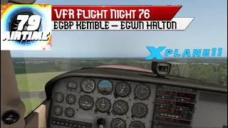 Flight Night 76 | Kemble to Halton | X-Plane 11.50b Vulkan | VFR