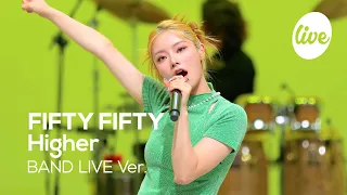 [4K]FIFTY FIFTY - “Higher” Band LIVE Concert [it's Live] K-POP live music show