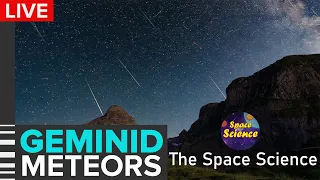 WATCH LIVE : 2021 Gaminid Meteor Shower