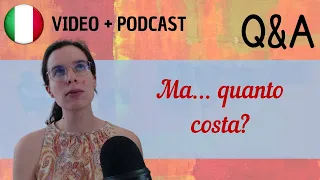 Quanto costa? || Podcast in italiano semplice || Episodio 86