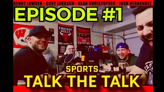 SPORTS | TALK THE TALK | Episode #1