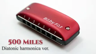 500 Miles | Diatonic Harmonica ver.