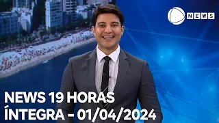 News 19 Horas - 01/04/2024