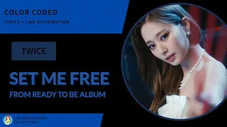 TWICE - Set Me Free (Color Coded Lyrics + Line Distribution)