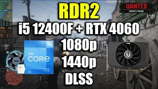 Red Dead Redemption 2 - i5 12400F + RTX 4060