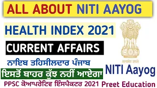 CURRENT AFFAIRS FOR PPSC NAIB TEHSILDAR  HEALTH INDEX BY NITI AYOG 2021 COMPOSITION WORKS UPSC PREET