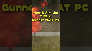 How 2 Use The T-55 Gunner Sights In Gunner HEAT PC #shorts